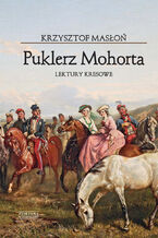 Okładka - Puklerz Mohorta. Lektury kresowe - Krzysztof Masłoń
