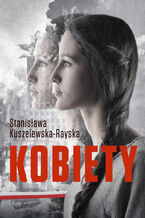 Okładka - Kobiety - Stanisława Kuszelewska-Rayska