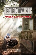 Okładka - Patriotów 41 - Marek Ławrynowicz
