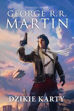 Okładka - Dzikie karty. Tom 1 - George R.R. Martin