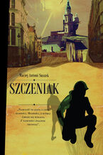 Okładka - Szczeniak - Maciej Antoni Suszek