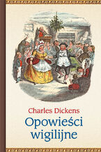 Okładka - Opowieści wigilijne - Charles Dickens