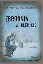 Okładka - Zbrodnia w błękicie - Katarzyna Kwiatkowska