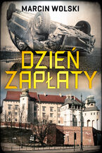 Okładka - Dzień zapłaty - Marcin Wolski