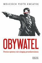Okładka - Obywatel - Wojciech Piotr Kwiatek
