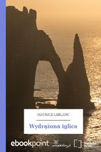 Okładka - Wydrążona iglica - Maurice Leblanc