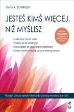 Okładka - Jesteś kimś więcej, niż myślisz. Przegoń chmury samokrytyki i odkryj swoją wrodzoną wartość - Glen R. Schiraldi