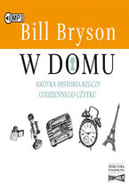 Okładka - W domu. Krótka historia rzeczy codziennego użytku - Bill Bryson
