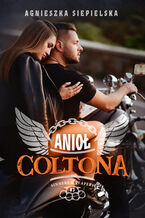 Okładka - Anioł Coltona - Agnieszka Siepielska