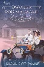 Okładka - Dworek pod Malwami 14 - Automobil - Marian Piotr Rawinis