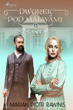 Okładka - Dworek pod Malwami 13 - Szantaż - Marian Piotr Rawinis
