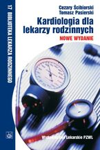 Okładka - Kardiologia dla lekarzy rodzinnych - Tomasz Pasierski, Cezary Ścibiorski