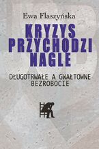 Okładka - Kryzys przychodzi nagle - Ewa Flaszyńska