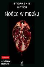 Okładka - ZMIERZCH. Słońce w mroku - Stephenie Meyer