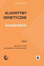 Okładka - Algorytmy genetyczne. Kompendium, t. 2 - Tomasz Dominik Gwiazda