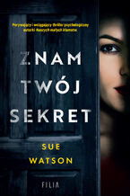 Okładka - Znam twój sekret - Sue Watson