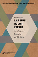 Okładka - La figure du Juif errant dans la prose française du XXe siècle - Paweł Kamiński