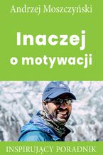 Okładka - Inaczej o motywacji - Andrzej Moszczyński