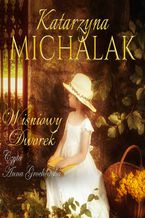 Okładka - Wiśniowy dworek - Katarzyna Michalak