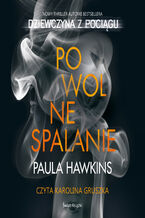 Okładka - Powolne spalanie - Paula Hawkins