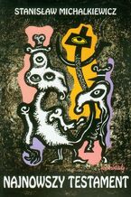 Okładka - Najnowszy testament - Stanisław Michalkiewicz