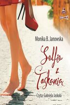 Okładka - Selfie z Toskanią - Monika B. Janowska