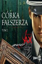 Okładka - Córka fałszerza. Tom 2 - Joanna Jax