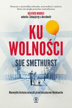 Okładka - Ku wolności - Sue Smethurst