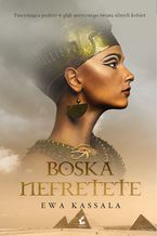 Okładka - Boska Nefretete - Ewa Kassala