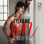 Okładka - Tylko nie on - Kennedy Fox