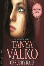 Okładka - Azjatycka saga. Okruchy raju - Tanya Valko