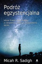 Okładka - Podróż egzystencjalna - Micah R.Sadigh