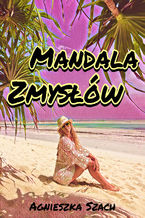 Okładka - Mandala Zmysłów - Agnieszka Szach