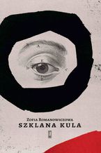 Okładka - Szklana kula - Zofia Romanowiczowa