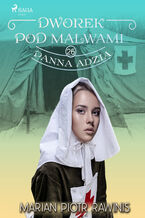 Okładka - Dworek pod Malwami 26 - Panna Adzia - Marian Piotr Rawinis