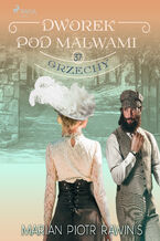 Okładka - Dworek pod Malwami 37 - Grzechy - Marian Piotr Rawinis