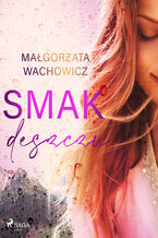 Okładka - Smak deszczu - Małgorzata Wachowicz