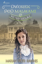 Okładka - Dworek pod Malwami 27 - Kusicielki - Marian Piotr Rawinis