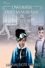 Okładka - Dworek pod Malwami 35 - Burza nad rajem - Marian Piotr Rawinis