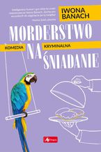 Okładka - Morderstwo na śniadanie - Iwona Banach