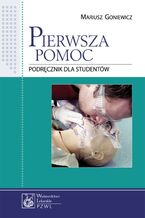 Okładka - Pierwsza pomoc. Podręcznik dla studentów - Mariusz Goniewicz