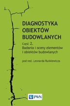 Okładka - Diagnostyka obiektów budowlanych. Część 2 - Leonard Runkiewicz