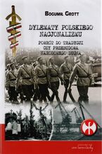Okładka - Dylematy polskiego nacjonalizmu - Bogumił Grott