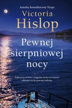 Okładka - PEWNEJ SIERPNIOWEJ NOCY - Victoria Hislop