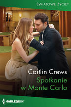 Okładka - Spotkanie w Monte Carlo - Caitlin Crews