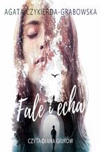 Okładka - Fale i echa - Agata Czykierda-Grabowska