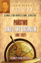 Okładka - Państwo jako żywy organizm i inne teksty - Rudolf Kjellén