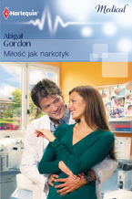 Okładka - Miłość jak narkotyk - Abigail Gordon