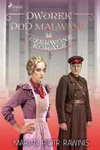 Okładka - Dworek pod Malwami 44 - Czerwone korale - Marian Piotr Rawinis