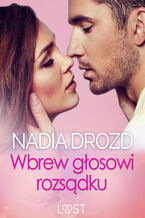 Okładka - Wbrew głosowi rozsądku  seks z eks - Nadia Drozd